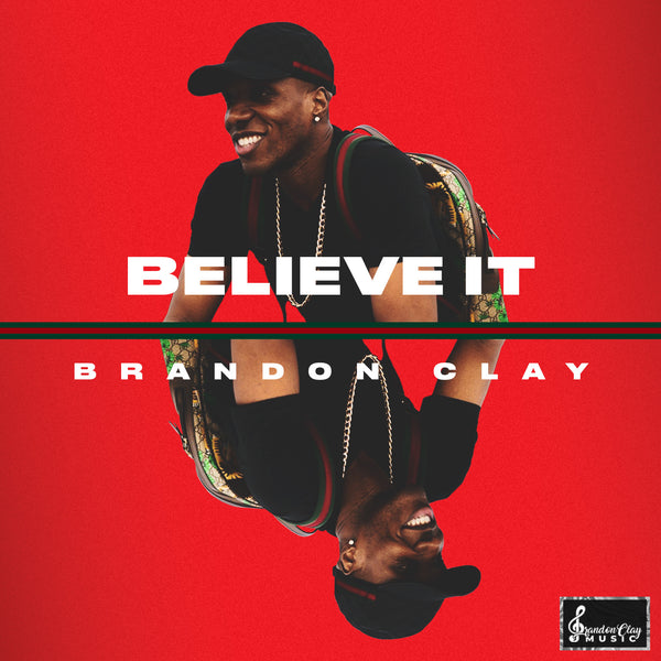 March 29, 2020 - Believe It (Brandon Clay Mix)
