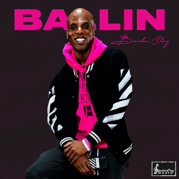 March 27, 2020 - Ballin' (Brandon Clay Mix)